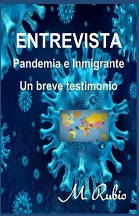 Entrevista: Pandemia e Inmigrante Un breve testimonio