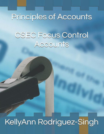 Principles of Accounts - CSEC Focus Control Accounts