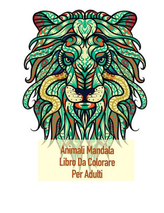 Animali Mandala Libro Da Colorare Per Adulti: Colorare per gli adulti con rinoceronti, canguri, mucche e tanti altri