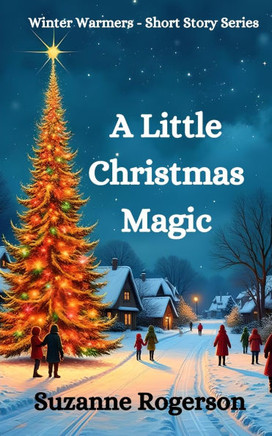 A Little Christmas Magic: Feel-good festive short reads