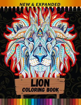 Lion Coloring Book (New & Expanded): Best Gift for Lion Lover