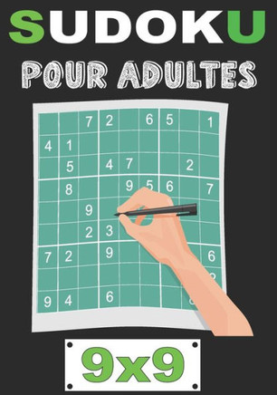 Sudoku Pour Adultes 9x9: cahier de jeux sudoku pour personne agées avec solutions, une grille par page avec gros caractères