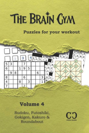 The Brain Gym Volume 4: Puzzles for your workout