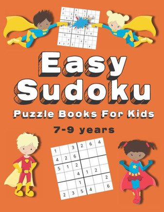 Easy Sudoku Puzzle Books For Kids: 150 Sudoku Puzzles Ages 7-9 Large Print - Large Print