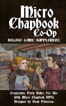 Micro Chapbook Co-Op: Cooperative Party Rules for Micro Chapbook RPG