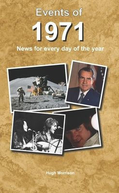 Events of 1971: news for every day of the year
