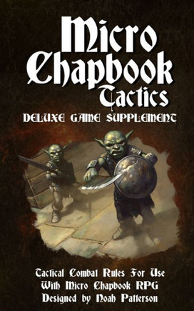 Micro Chapbook Tactics: Tactical Combat Rules for Micro Chapbook RPG
