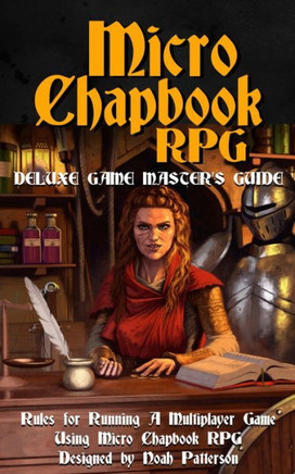 Micro Chapbook RPG: Deluxe Game Master's Guide