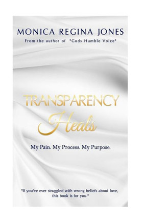 Transparency Heals: My Pain. My Purpose. My Process.