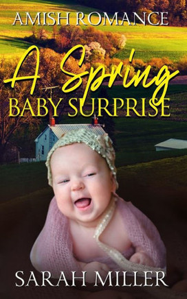 A Spring Baby Surprise: Amish Romance