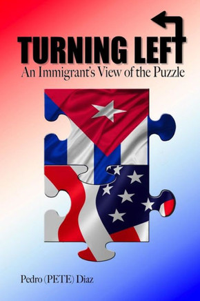 Turning Left: An Immigrant'S View Of The Puzzle