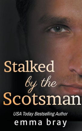 Stalked by the Scotsman