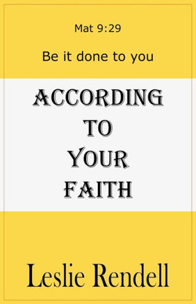 According To Your Faith