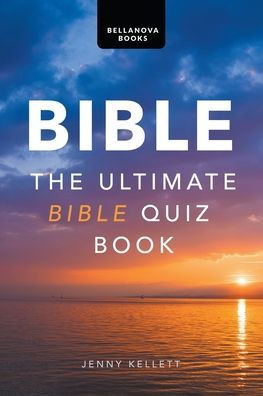 Bible: The Ultimate Bible Quiz Book