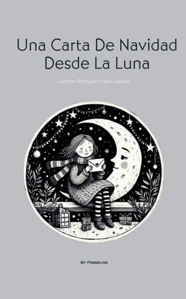 Una Carta De Navidad Desde La Luna: Cuentos Bilingües Inglés-Español