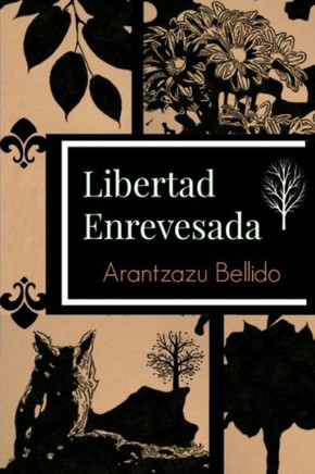 Libertad Enrevesada (Spanish Edition)