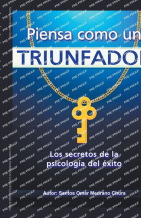 Piensa como un triunfador. Los secretos de la psicología del éxito.