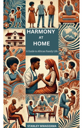 Harmony at Home: A Guide to African Family Life