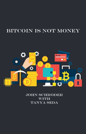 Bitcoin Is Not Money