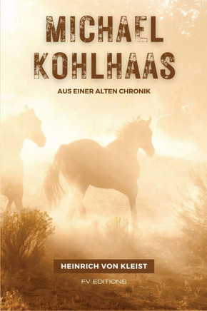 Michael Kohlhaas: Aus einer alten Chronik
