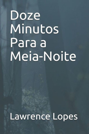 Doze Minutos Para a Meia-Noite