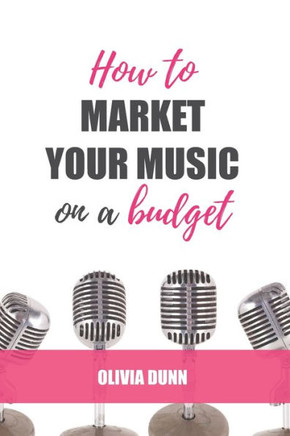 How to Market Your Music... on a Budget