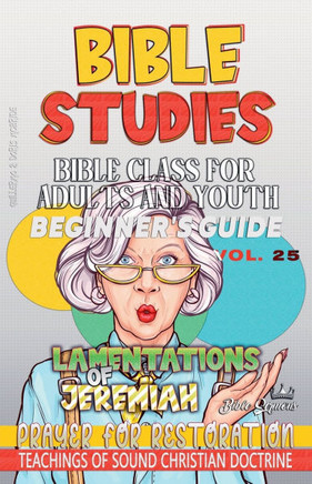 Bible Class for Adults and Youth: Beginner's Guide: Lamentations of Jeremiah