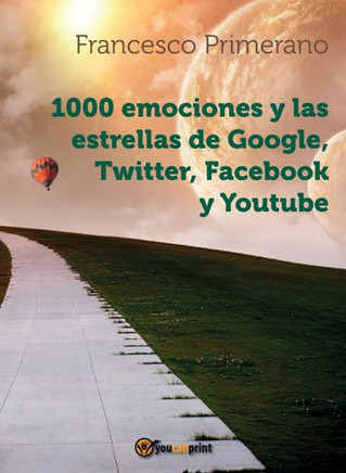 1000 emociones y las estrellas de Google, Twitter, Facebook y Youtube