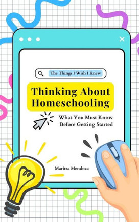 Thinking About Homeschooling: What You Must Know Before Getting Started