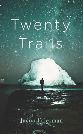 Twenty Trails: A Collection of Poetic Short Stories