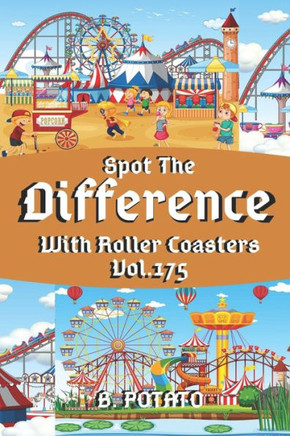 Spot the Difference With Roller Coasters Vol.175: Children's Activities Book for Kids Age 3-8, Kids, Boys and Girls