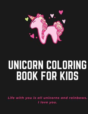 Unicorn Coloring Book for Kids: Coloring book, Birthday gift, Unicorn, 8,5 x 11 inshes.