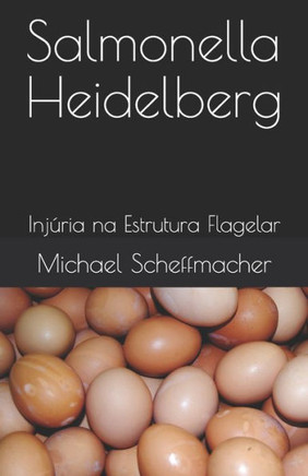 Salmonella Heidelberg: Injúria na Estrutura Flagelar