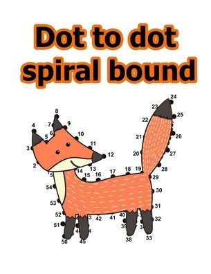 dot to dot spiral bound: Follow The Dots Connect the Dots Book for Kids, Challenging and Fun Dot to Dot Puzzles Extreme Fun, Relaxing ... Flowe