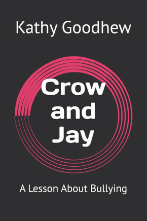 Crow and Jay: A Lesson About Bullying