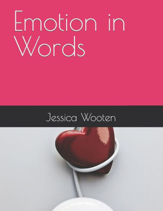 Emotion in Words