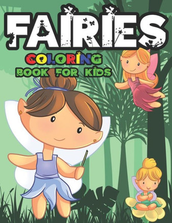 Fairies Coloring Book for Kids: A cute fairies book that kids love: book for kids ages 3-8