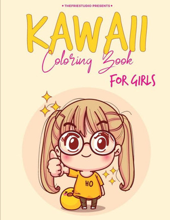 KAWAII Girls Coloring Book For GIRLS: Simple and awesome coloring book for girls