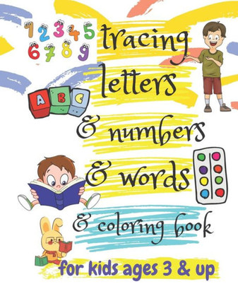 tracing letters & numbers & words & coloring book for kids ages 3 & up: Preschool writing Workbook for Preschoolers and Toddlers; write ABC Letters, N