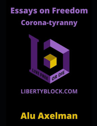 Essays on Freedom: Corona-tyranny