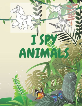 I Spy Animals: Coloring Book for Kids