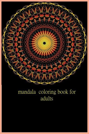 mandala coloring book for adults: mandala coloring book for adults format 6*9 inch and 40 pages