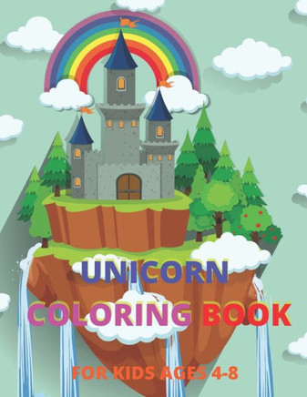 Unicorn Coloring Book for Kids Ages 4-8: A children's coloring book