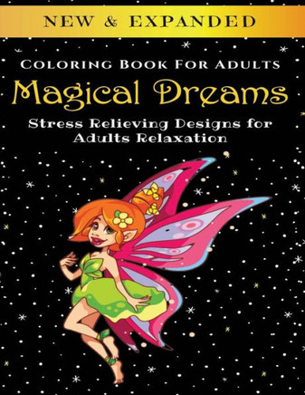 Magical Dreams - Adult Coloring Book: Stress Relieving Designs for Adults Relaxation