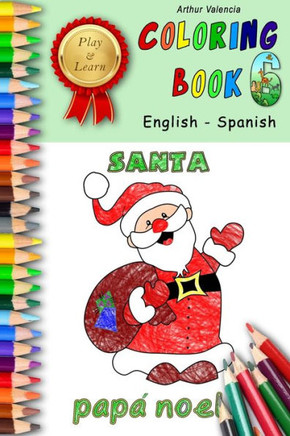 Play & Learn Coloring Book 6: English - Spanish