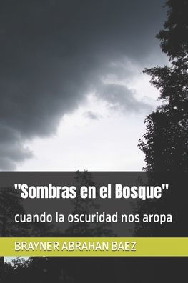 ""Sombras en el Bosque"": cuando la oscuridad nos aropa