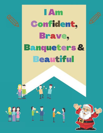 I Am Confident, Brave, banqueters & Beautiful: A Coloring Book for Girls