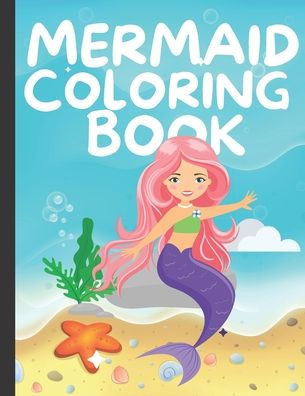 mermaid coloring book: Cute Unique Coloring book For Kids, Age 4 TO 8