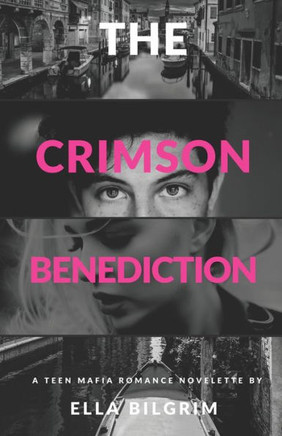 The Crimson Benediction: A teen mafia romance novelette