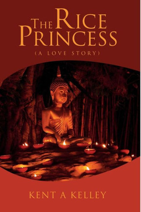 The Rice Princess: (A Love Story)